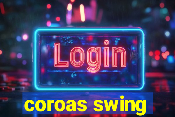 coroas swing